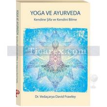 Yoga ve Ayurveda | Vedaçarya David Frawley