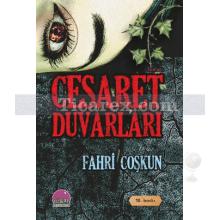 Cesaret Duvarları | Fahri Coşkun