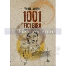 1001 Fıçı Bira | Ferhat Uludere