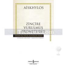 Zincire Vurulmuş Prometheus | Aiskhylos