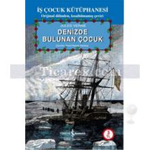 Denizde Bulunan Çocuk | Jules Verne