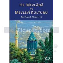 Hz. Mevlana ve Mevlevi Kültürü | Mehmet Demirci