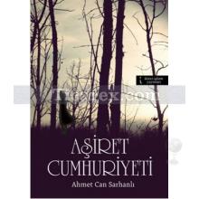 Aşiret Cumhuriyeti | Ahmet Can Sarhanlı