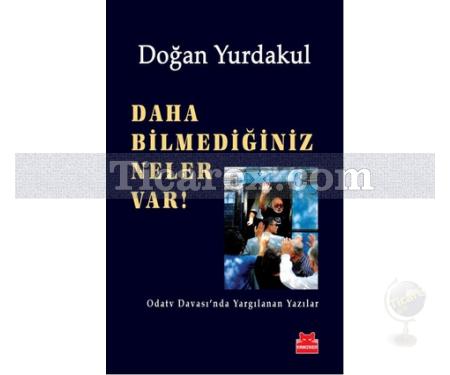 Daha Bilmediğiniz Neler Var! | Doğan Yurdakul - Resim 1