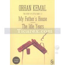 My Father's House - The Idle Years | The Story of Little Man 1- 2 | Orhan Kemal