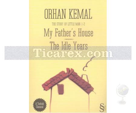 My Father's House - The Idle Years | The Story of Little Man 1- 2 | Orhan Kemal - Resim 1
