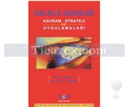 Halkla İlişkiler | Kavram, Strateji ve Uygulamaları | Aydemir Okay, Ayla Okay - Resim 1