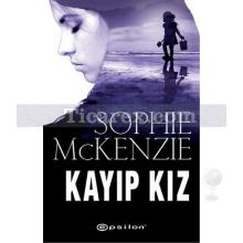 Kayıp Kız | Sophie McKenzie