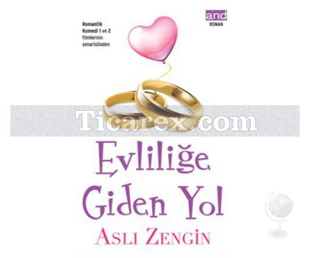 Evliliğe Giden Yol | Aslı Zengin - Resim 1