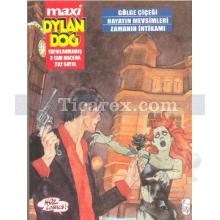 Maxi Dylan Dog Sayı: 1 Gölge Çiçeği - Hayatın Mevsimleri - Zamanın İntikamı | Sergio Bonelli