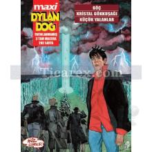 Maxi Dylan Dog Sayı: 4 - Göç - Kristal Gökkuşağı - Küçük Yalanlar | Kolektif