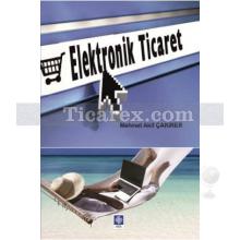 Elektronik Ticaret | Mehmet Akif Çakırer