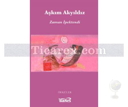 Zaman İpektendi | Aşkım Akyıldız - Resim 1