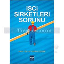 isci_sirketleri_sorunu