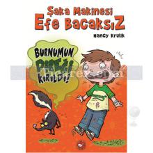 Burnumun Direği Kırıldı! | Şaka Makinesi Efe Bacaksız 4. Kitap | Nancy Krulik