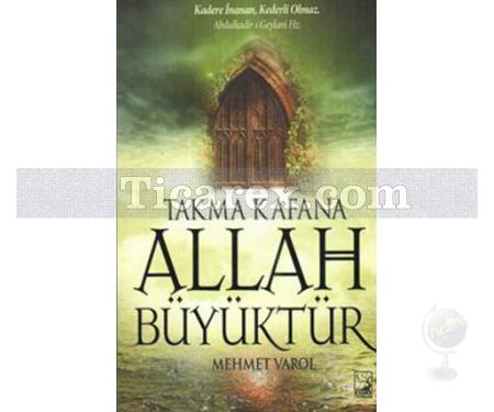 Takma Kafana Allah Büyüktür | Mehmet Varol - Resim 1