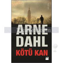 Kötü Kan | Arne Dahl