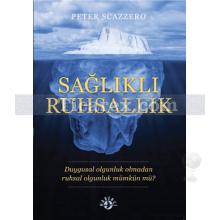 Sağlıklı Ruhsallık | Peter Scazzero