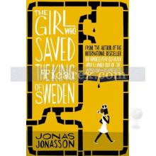 The Girl Who Saved the King of Sweden | Jonas Jonasson