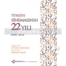 Türkiye Sinemasının 22 Yılı | Deniz Yavuz