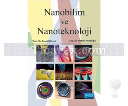 Nanobilim ve Nanoteknoloji | Fevzi Köksal, Rahmi Köseoğlu - Resim 1