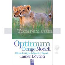 Optimum Denge Modeli | Bilmek, Yapa-bilmek, Olmak | Tamer Dövücü