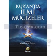 Kur'ân'da İlmî Mucizeler | Abdülmecid Zindani