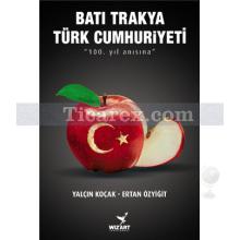 Batı Trakya Türk Cumhuriyeti | Ertan Özyiğit, Yalçın Koçak