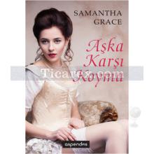 Aşka Karşı Koyma | Samantha Grace