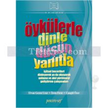 Öykülerle Dinle Düşün Yanıtla | Cangül Özer, Elvan Gezer Ucur, İrem Fırat