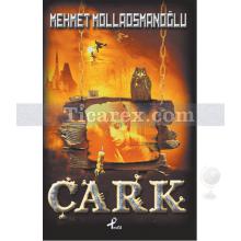 Çark | Mehmet Mollaosmanoğlu