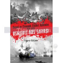 Osmanlı - Rus Savaşı | Tuğrul Özcan