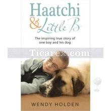 Haatchi and Little B | Wendy Holden