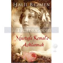 mustafa_kemal_e_asklanmak