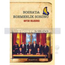 Bosna'da Egemenlik Sorunu | Dayton Anlaşması | Esat Ertaç Erbesler