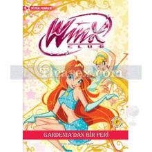 Winx Club - Gardenia'dan Bir Peri | Iginio Straffi