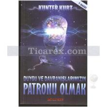 duygu_ve_davranislarimizin_patronu_olmak