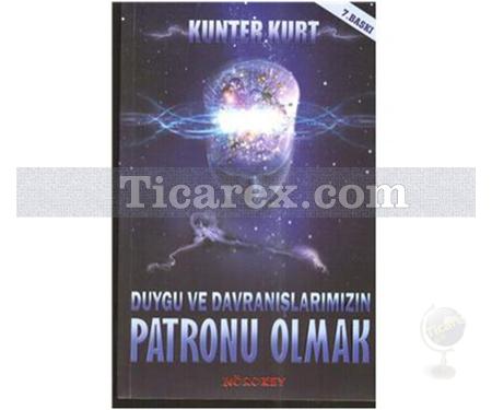 Duygu ve Davranışlarımızın Patronu Olmak | Kunter Kurt - Resim 1