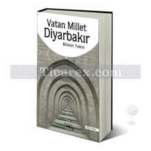 Vatan Millet Diyarbakır | Bülent Tekin