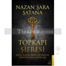 Topkapı Şifresi | Nazan Şara Şatana