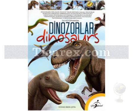 Dinozorlar | İlk Kütüphanem 1 | Kolektif - Resim 1