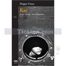 Kav | Doğan Yarıcı