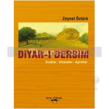 Diyar-ı Dersim | Ocaklar - Efsaneler - Aşiretler | Zeynel Öztürk