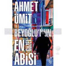 Beyoğlu'nun En Güzel Abisi | (Cep Boy) | Ahmet Ümit