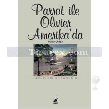 Parrot ile Olivier Amerika'da | Peter Carey