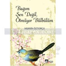 bagim_sen_degil_otmuyor_bulbulum
