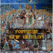 Pontus'un Kayıp Kiliseleri | Volkan Gönenç
