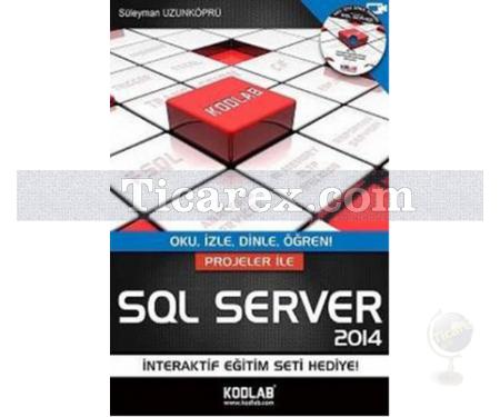 SQL Server 2014 | Süleyman Uzunköprü - Resim 1