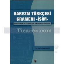 Harezm Türkçesi Grameri - İsim | Şirvan Kalsın