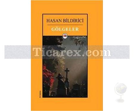 Gölgeler | Hasan Bildirici - Resim 1